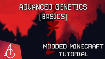 Advanced Genetics Basics | Modded Minecraft Tutorials