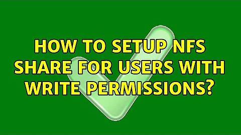 How to setup nfs share for users with write permissions?