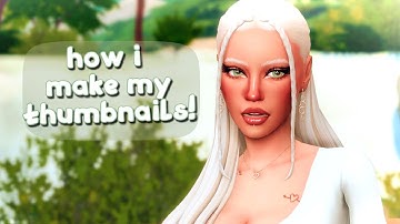 how i make my thumbnails!