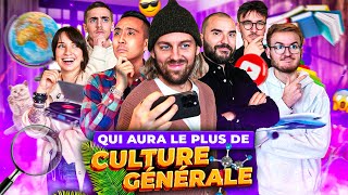 Qui a le plus de Culture Générale ? (certains ont pas fait long feu)