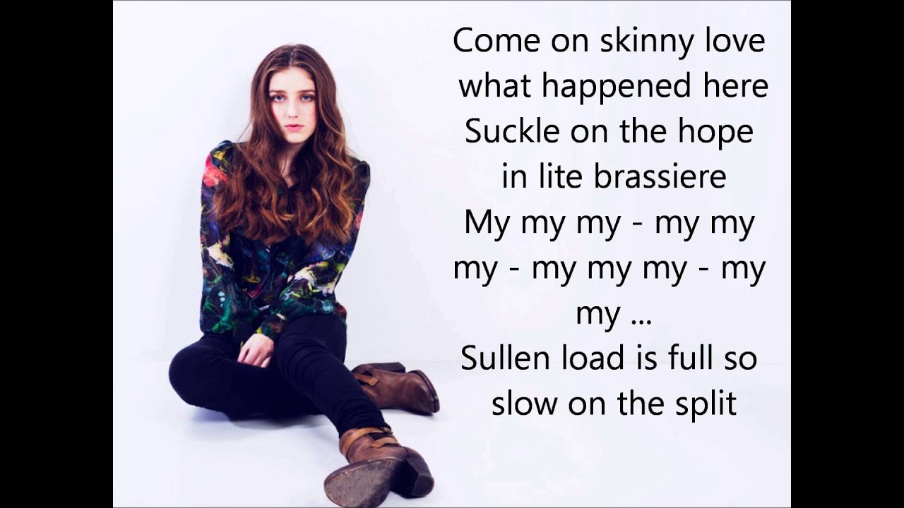 BirdySkinny Love Lyrics. YouTube BirdySkinny Love Lyrics. YouTube