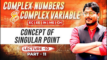 L10 Complex Numbers & Complex Variables  Concept of Singular Point PART-11 #gateacademy
