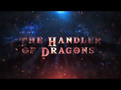 The Handler of Dragons - Trailer