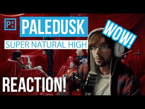 Reacting to Paledusk – SUPER NATURAL HIGH (feat. 唾奇)