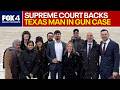 Supreme Court rules in favor of Dallas man in gun case
