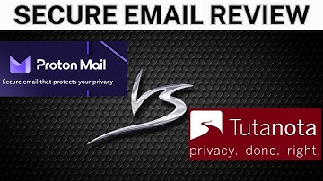 Secure Email: Tutanota vs Proton Mail