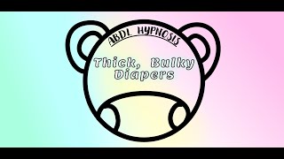 Confidence In Thick, Bulky Diapers Abdl Hypnosis & Asmr Audio Preview