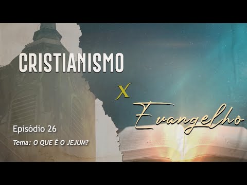 31/10/2025 - [CRISTIANISMO X EVANGELHO] - ICM - "O que é o jejum?"