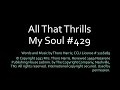 All That Thrills My Soul Lyric Video