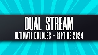 [Dual Stream] - Riptide 2024 - Ultimate Doubles - Top 32/Top 8