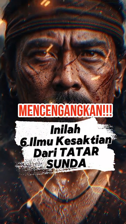 Wow!! Ini 6 Ilmu Kesaktian Dari Tatar Sunda #sunda #jawabarat #jabaristimewa #kdm #dedimulyadi