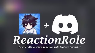 How to create reaction roles with lawliet bot | (#discord)