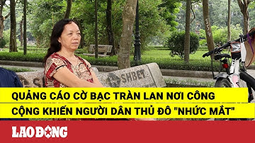 Quảng cáo cờ bạc tràn lan nơi công cộng khiến người dân Thủ đô "nhức mắt" | Báo Lao Động