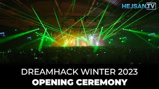 DreamHack Winter 2023 - Opening Ceremony / Invigning