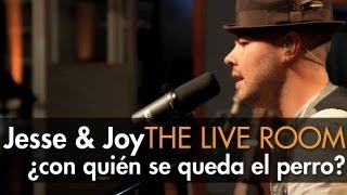 Jesse & Joy -  "¿Con Quién Se Queda El Perro?" captured in The Live Room chords