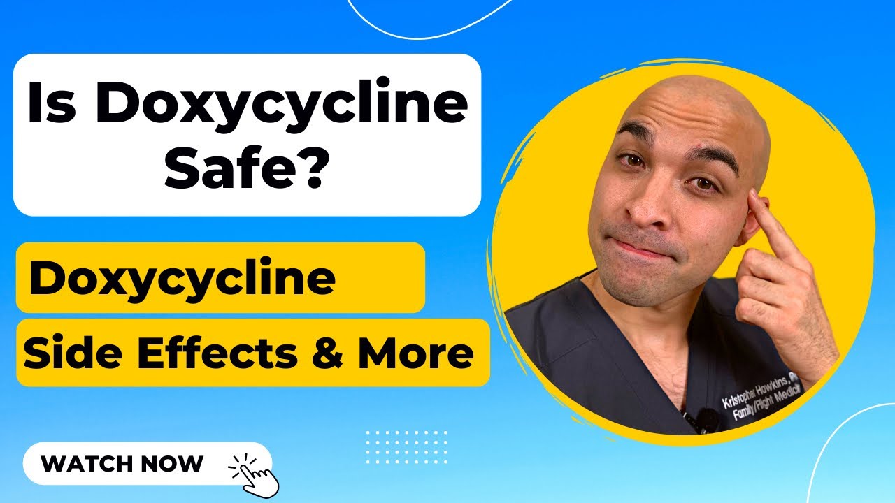 Is Doxycycline Safe Doxycycline Side Effects Everything You Need To is-doxycycline-safe-doxycycline-side-effects-everything-you-need-to