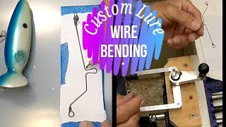 lure wire bending 