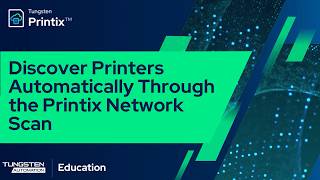 Discover Printers Automatically Through using Printix Network Scan
