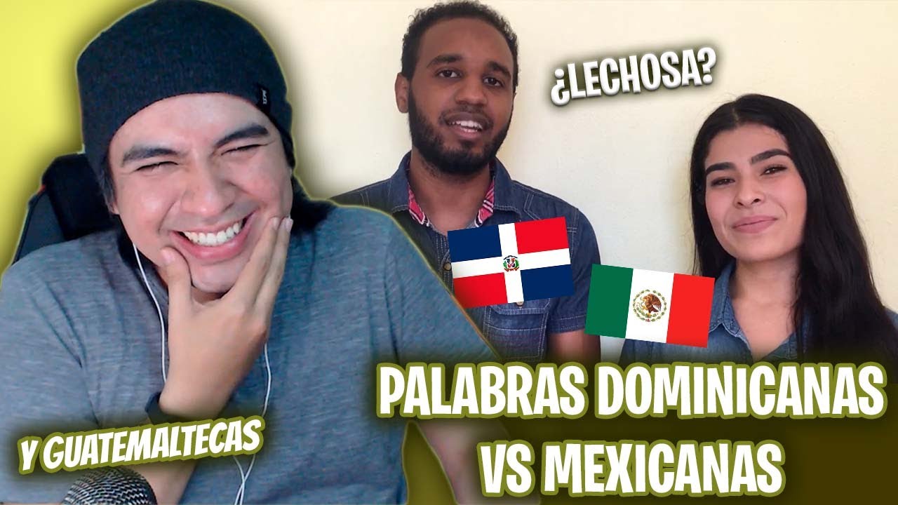 Palabras DOMINICANAS VS MEXICANAS - Guatemalteco reacciona |MultiSanchez|