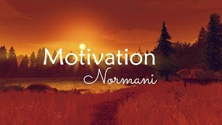 Normani - Motivation (lyrics)