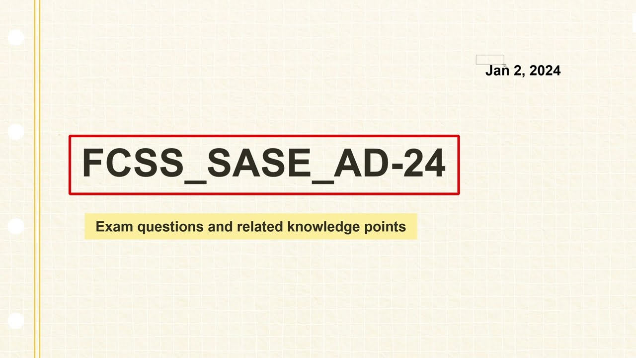 FCSS_SASE_AD-24 Sample Questions for FCSS - FortiSASE 24 Administrator Exam
