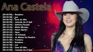 Ana Castela - Solteiro Forçado, Nosso Quadro, Boiadeira e outros sucessos (Álbum Completo)