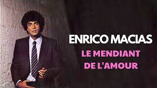 Enrico Macias - Le mendiant de l’amour ( Officiel) Resimi