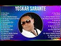 Yoskar Sarante 2024 MIX Grandes Exitos - Tres Veces, Perdido, Amor A Medio Tiempo, No Tengo Suer...