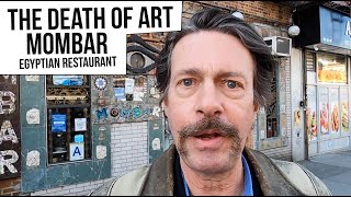 The Death Of Art - Mombar Egyptian restaurant, Astoria, Queens, New York [Ep 45]