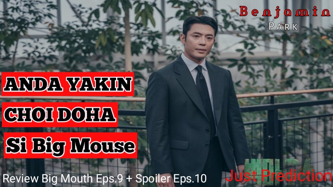 Jangan Buru Buru Menilai Bahwa Choi Doha Itu Si Big Mouse Review 