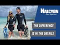 The Difference is in the Details | Halcyon Dive Systems