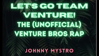 The {unofficial} Venture Bros Rap [Lyric video](now on Spotify!)