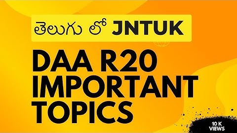 DAA Important Topics R20 JNTUK | Unit Wise Important Questions 2025 | GouriTips|BTech|CSE
