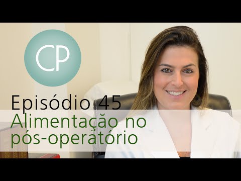 Vídeo: Qual Deve Ser A Dieta Após A Cirurgia