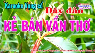 Karaoke vọng cổ KẺ BÁN VẦN THƠ - DÂY ĐÀO [T/g: Mặc Mặc]