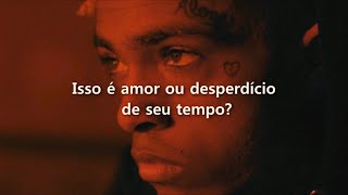 XXXTENTACION - What Are You So Afraid Of (Legendado)