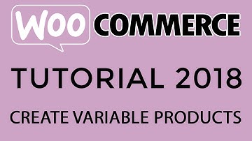WooCommerce Tutorial 2018 | Part 3 - Create a variable product