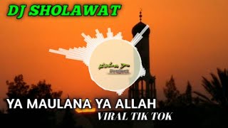 DJ SHOLAWAT YA MAULANA YA ALLAH // TERBARU VIRAL TIK TOK