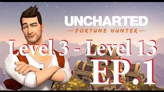 Uncharted: Fortune Hunter - iOS Android Gameplay Level 3 to Level 13 - EP1 screenshot 4