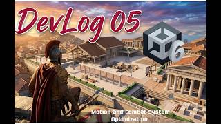 DevLog 05 Motion and Combat System Optimization Development in Unity 6