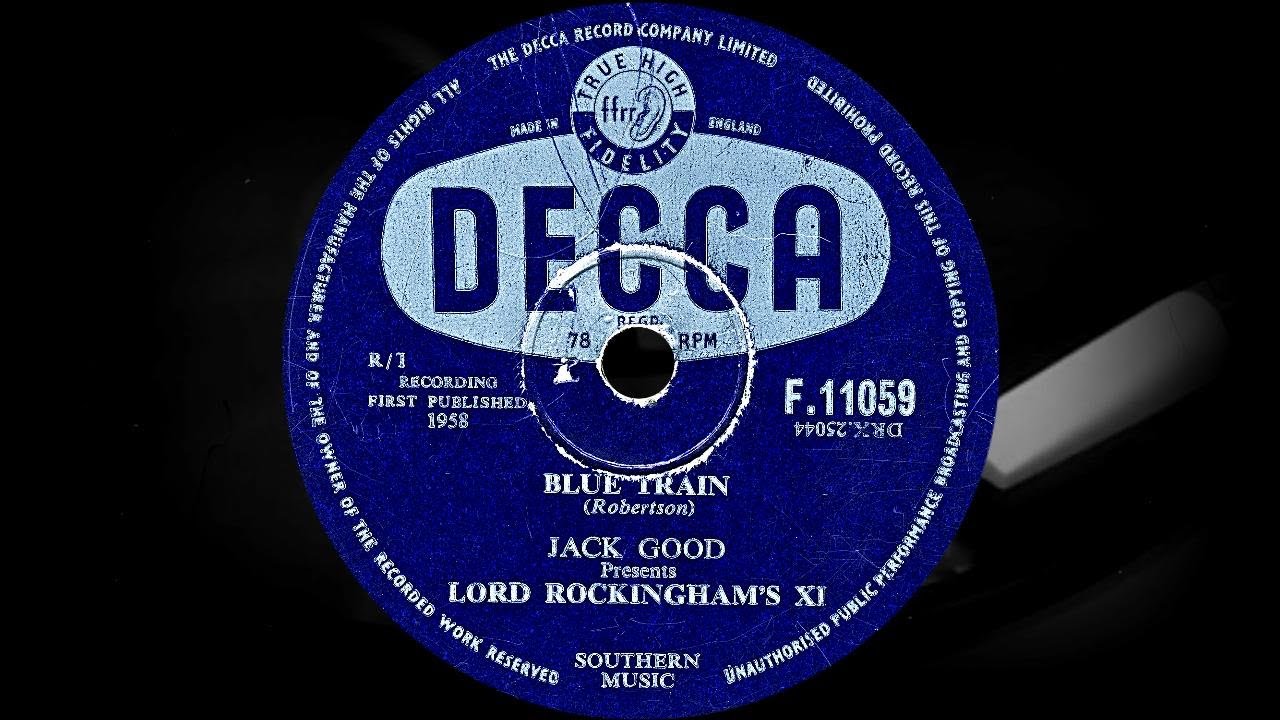 BLUE TRAIN - JACK GOOD Presents LORD ROCKINGHAM'S XI (1958)