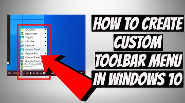How to Create a Custom Toolbar Menu on Window 10.