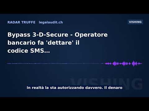 Bypass 3-D-Secure — Operatore bancario fa 'dettare' il codice SMS