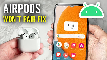 How To Fix AirPods Not Pairing To Android - Full Guide