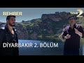 Rehber 130. Bölüm Diyarbakır - 2 25.04.2021 FULL BÖLÜM İZLE!