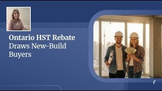 Ontario HST Rebate Draws New-Build Buyers