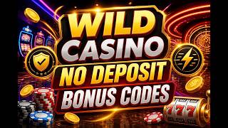 Wild Casino No Deposit Bonus Codes 2026 🔥 Get FREE Spins & Cash! | Ultimate Guide