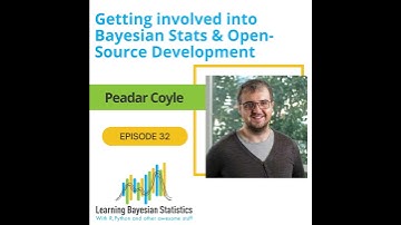 #32 Getting involved into Bayesian Stats & Open-Source Development, with Peadar Coyle