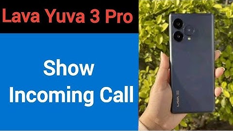 Lava Yuva 3 pro me call show nahi ho raha hai, How to show incoming call in Lava Yuva 3 pro