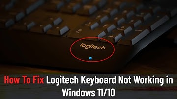 How To Fix Logitech Keyboard Not Working in Windows 11/10